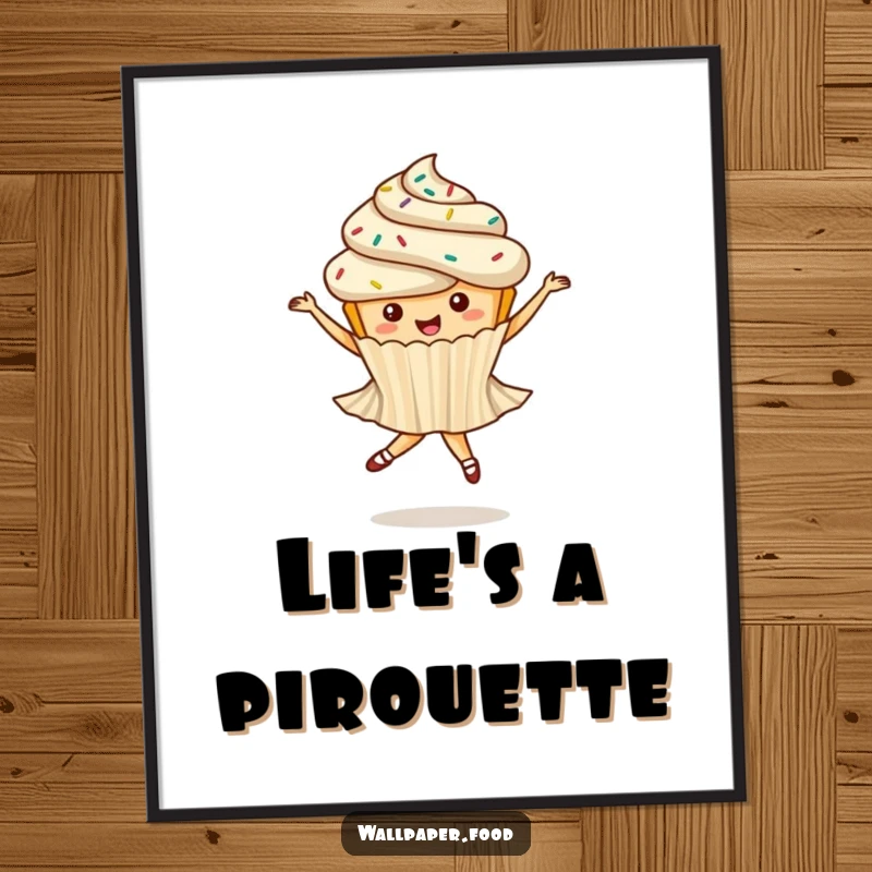 Funny poster of a whimsical cupcake with sprinkles performing a ballet twirl, bringing a touch of sweet artistry.