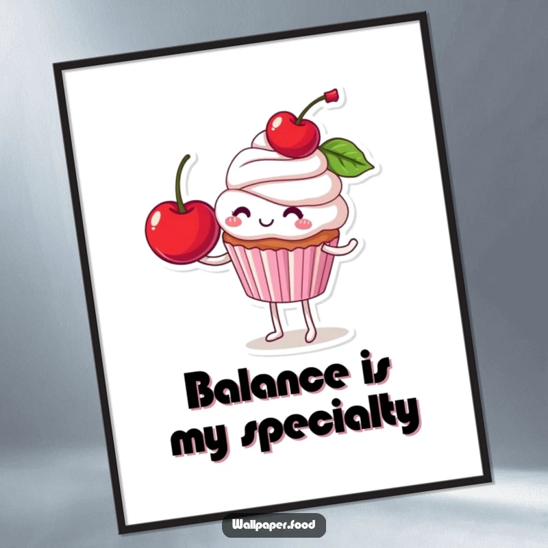 Funny poster print of a smiling cupcake character attempting to balance a giant cherry, creating a humorous and charming visual.