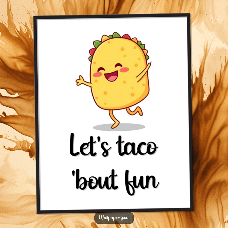 Funny poster of a smiling taco with legs doing a joyful jig, bringing vibrant fiesta energy and humor to wall decor. Funny gift.
