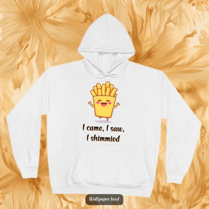 Funny Hoodie: A happy french fry character doing a funny shimmy, offering cozy comfort and a hilarious visual punch.
