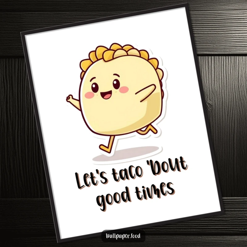 Funny Free Printable Wall Art: A cheerful taco with tiny legs happily hops, bringing vibrant, playful energy.
