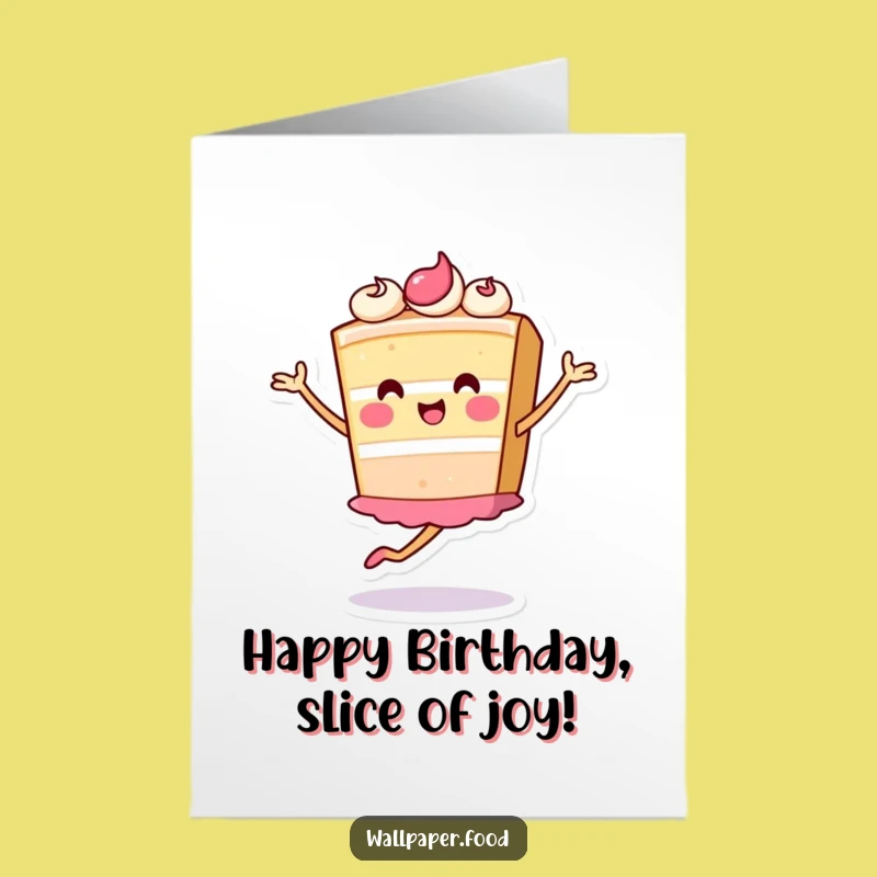 Free Printable Birthday Card: Cake Pirouette Funny Downloadable Gift for Sweet Celebrations