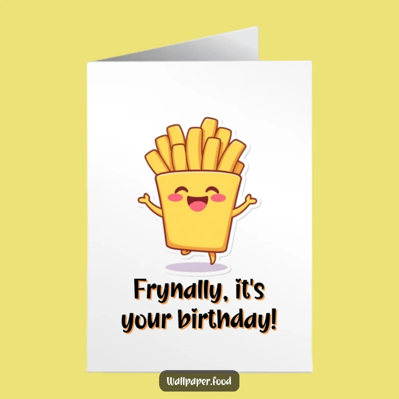 Free Printable Birthday Card: Giggling French Fry Shimmy, Hilarious Downloadable Fun