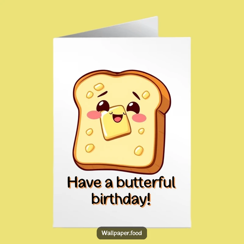 Free Printable Birthday Card: Buttered Toast Wiggle, Funny Downloadable Gift for a Cheerful Day