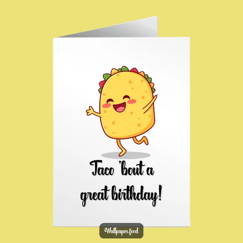 Free Printable Birthday Card: Dancing Taco with Legs for a Fiesta of Funny Birthday Wishes