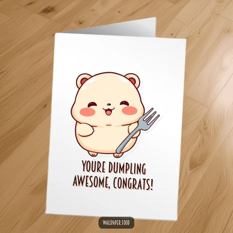 Funny Free Printable Congrats Card: A proud dumpling with rosy cheeks holds a tiny fork, celebrating your amazing accomplishment.