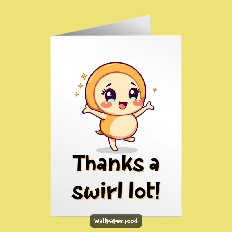Free Printable Thank You Card: Dancing Caramel Swirl - Funny Downloadable Gift!