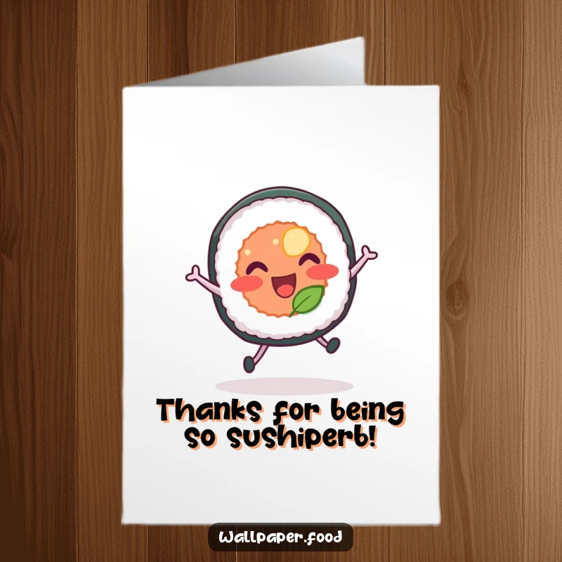 Funny free printable thank you card, a sushi roll with legs triumphantly leaping with joy.
