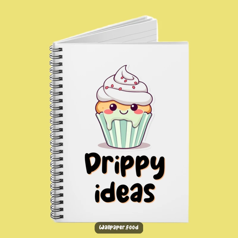 Funny Cupcake Drip Notebook: Jot Down Sweet Ideas with a Happy Character