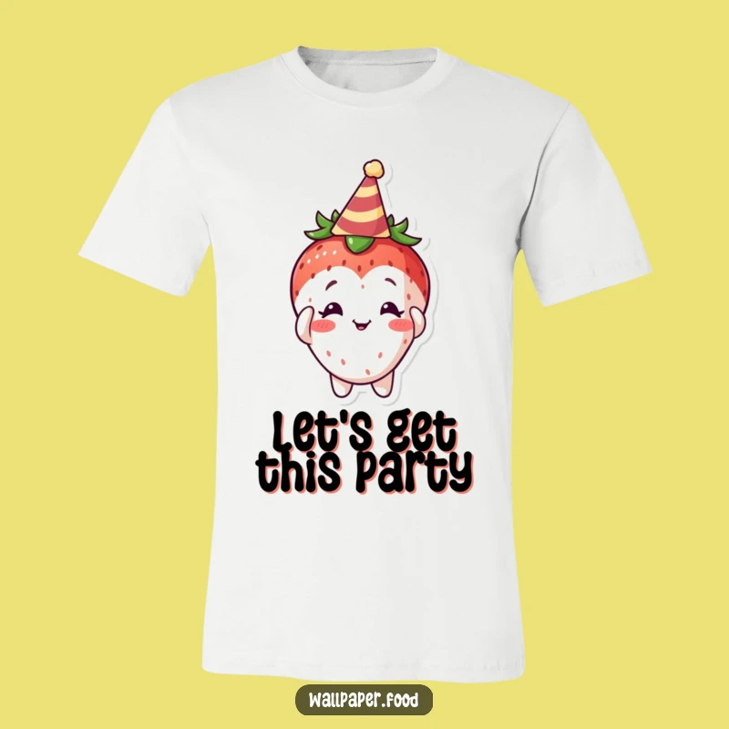 Funny Curious Strawberry Party Hat T-Shirt, Wear Your Birthday Cheer Loudly