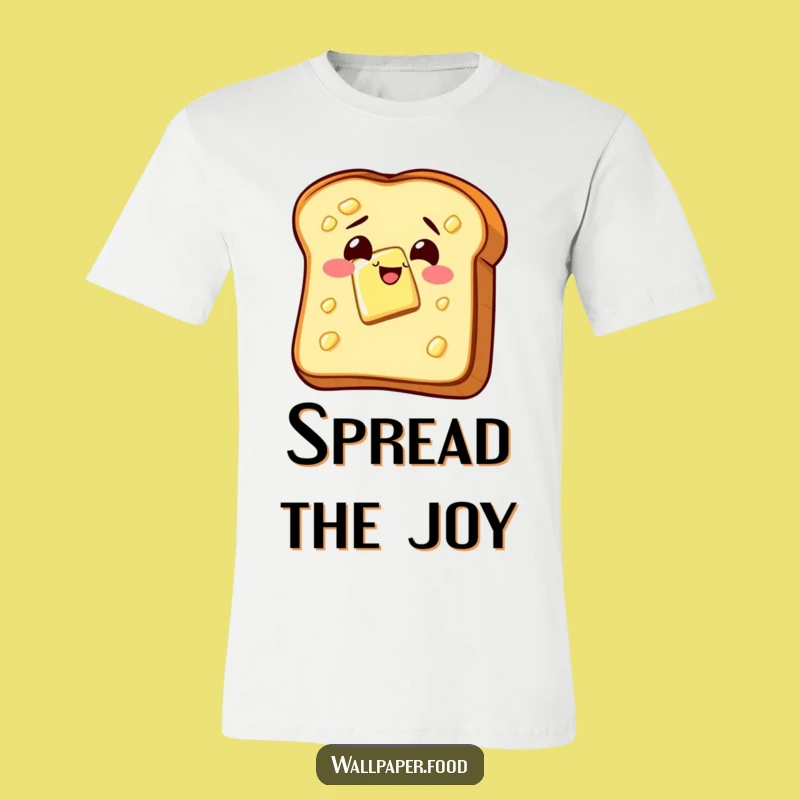 Funny Toast Butter Glee T-Shirt: Wear Your Breakfast Joy